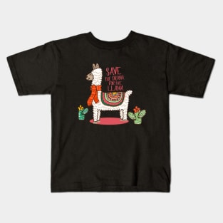 Save The Drama For Your Llama Kids T-Shirt
